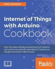 Internet of Things with Arduino Cookbook Cover Image