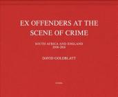 David Goldblatt: Ex Offenders at the Scene of Crime Cover Image