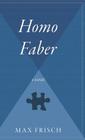 Homo Faber: A Report By Max Frisch Cover Image