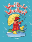 What Kind of Weather? (Early Literacy) By Dona Herweck Rice Cover Image