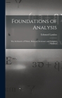Foundations of Analysis; the Arithmetic of Whole, Rational, Irrational, and Complex Numbers By Edmund 1877-1938 Landau Cover Image