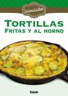Tortillas 2da. edición: Fritas y al horno By María Nuñez Quesada Cover Image
