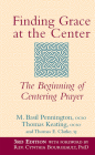 Finding Grace at the Center (3rd Edition): The Beginning of Centering Prayer By M. Basil Pennington, Thomas Keating, Thomas E. Clarke Cover Image