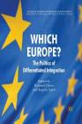 Which Europe?: The Politics of Differentiated Integration (Palgrave Studies in European Union Politics) Cover Image