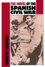 The Novel of the Spanish Civil War (1936-1975) By Gareth Thomas Cover Image