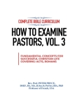 Complete Bible Curriculum: How to Examine Pastors, Vol. 3: Fundamental Concepts for Successful Christian Life: Covering Acts, Romans Cover Image
