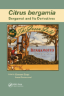 Citrus Bergamia: Bergamot and Its Derivatives (Medicinal and Aromatic Plants - Industrial Profiles #51) Cover Image