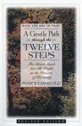 A Gentle Path Through the Twelve Steps: The Classic Guide for All People in the Process of Recovery Cover Image