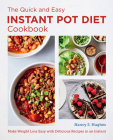 The Quick and Easy Instapot Diet Cookbook: Make Weight Loss Easy with Delicious Recipes in an Instant (New Shoe Press) By Nancy S. Hughes Cover Image