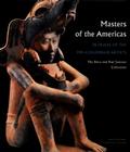 Masters of the Americas: In Praise of the Precolumbian Artists By Genevieve Le Fort (Editor) Cover Image