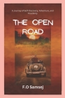 The Open Road Novel: A Journey of Self-Discovery, Adventure, and Possibility By F. O. Samsej Cover Image