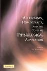 Allostasis, Homeostasis, and the Costs of Physiological Adaptation Cover Image