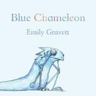 Blue Chameleon By Emily Gravett, Emily Gravett (Illustrator) Cover Image