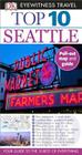 Top 10 Seattle (Eyewitness Top 10 Travel Guide) By Frank Jenkins (Photographs by), DK Travel Cover Image