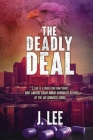 The Deadly Deal By J. Lee Cover Image
