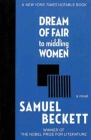 Dream of Fair to Middling Women: A Novel (Arcade Classics) Cover Image