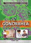 Gonorrhea (Your Sexual Health) By Tamra B. Orr Cover Image