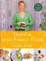 Rachel's Irish Family Food: 120 Classic Recipes from My Home to Yours By Rachel Allen Cover Image