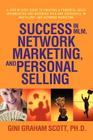 Success in MLM, Network Marketing, and Personal Selling: A Step-By-Step Guide to Creating a Powerful Sales Organization and Becoming Rich and Successf By Gini Graham Scott Cover Image