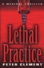 Lethal Practice By Peter Clement Cover Image