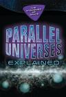Parallel Universes Explained Cover Image