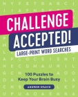 Challenge Accepted!: 100 Word Searches By Andrew Kravis Cover Image
