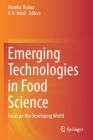 Emerging Technologies in Food Science: Focus on the Developing World Cover Image