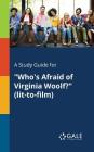 A Study Guide for Who's Afraid of Virginia Woolf? (lit-to-film) By Cengage Learning Gale Cover Image