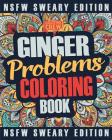 Ginger Coloring Book: A Sweary, Irreverent, Swear Word Ginger Coloring Book Gift Idea for Read Heads Cover Image