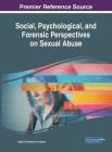 Social, Psychological, and Forensic Perspectives on Sexual Abuse By Rejani Thudalikunnil Gopalan (Editor) Cover Image