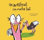 Un Avestruz Con Mucha Luz (Somos8) Cover Image