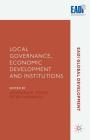 Local Governance, Economic Development and Institutions (Eadi Global Development) Cover Image