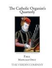 The Catholic Organist's Quarterly: Fall - Manuals Only Cover Image