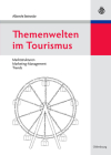 Themenwelten Im Tourismus By Albrecht Steinecke Cover Image