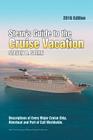 Stern's Guide to the Cruise Vacation: 2016 Edition: Descriptions of Every Major Cruise Ship, Riverboat and Port of Call Worldwide. By Steven B. Stern Cover Image