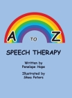 A to Z Speech Therapy By Penelope Hope, Shea Peters (Illustrator), Karen Paul Stone (Designed by) Cover Image