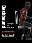 Deskbound: Standing Up to a Sitting World By Kelly Starrett, Glen Cordoza Cover Image
