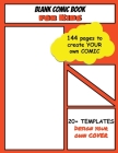 Blank Comic Book for Kids: Create your Own Comic - 20+ Templates - 144 Drawing Pages - Large format 8.5 x 11 inches - Design your own Cover Cover Image