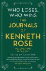 Who Loses, Who Wins: The Journals of Kenneth Rose: Volume Two 1979-2014 Cover Image