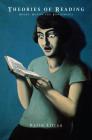 Theories of Reading: Books, Bodies, and Bibliomania By Karin Littau Cover Image