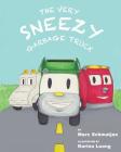 The Very Sneezy Garbage Truck Cover Image