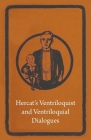 Hercat's Ventriloquist And Ventriloquial Dialogues By Anon Cover Image