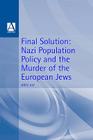 'Final Solution': Nazi Population Policy and the Murder of the European Jews (Hodder Arnold Publication) By Gotz Aly, G. Tz Aly, G?tz Aly Cover Image