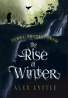 The Rise of Winter (Terra Protectorum Series #1) By Alex Lyttle Cover Image