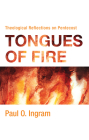Tongues of Fire: Theological Reflections on Pentecost By Paul O. Ingram Cover Image