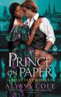 A Prince on Paper: Reluctant Royals By Alyssa Cole Cover Image