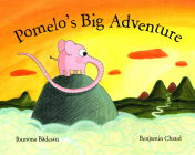 Pomelo's Big Adventure (Pomelo the Garden Elephant) By Ramona Badescu, Benjamin Chaud (Illustrator) Cover Image