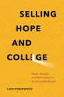 Selling Hope and College: Merit, Markets, and Recruitment in an Unranked School Cover Image