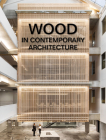 Wood in Contemporary Architecture By The Images Publishing Group (Editor) Cover Image