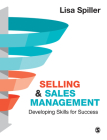 Selling & Sales Management: Developing Skills for Success By Lisa Spiller Cover Image